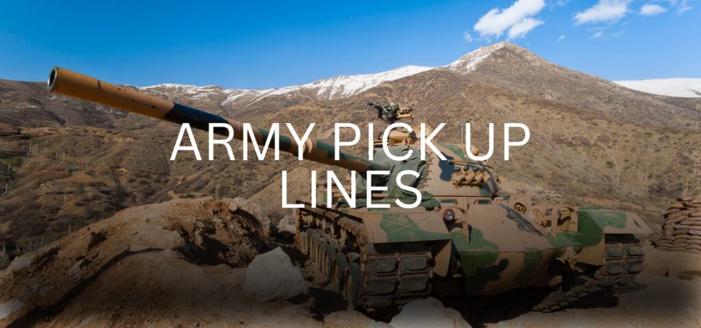 army pick up lines